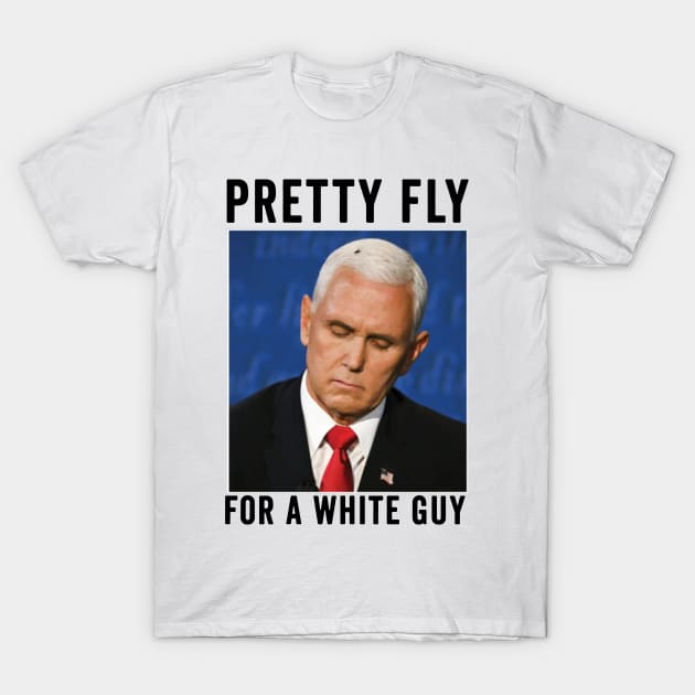 Pretty fly for a white guy T-Shirt by alustown